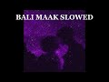 STORMY Bali Maak Slowed Reverb