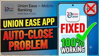 Union Ease App Auto Close Problem 100% Fixed | Union Ease Mobile Banking App Closing Automatically screenshot 3