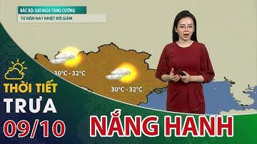 Thời tiết trưa, chiều 09/10/2023: Miền Bắc nắng hanh, đêm nay đón không khí lạnh| VTC14