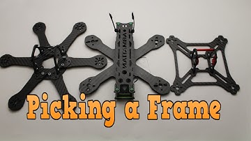 HOW TO CHOOSE THE RIGHT FRAME FOR YOU. DRONE RACING
