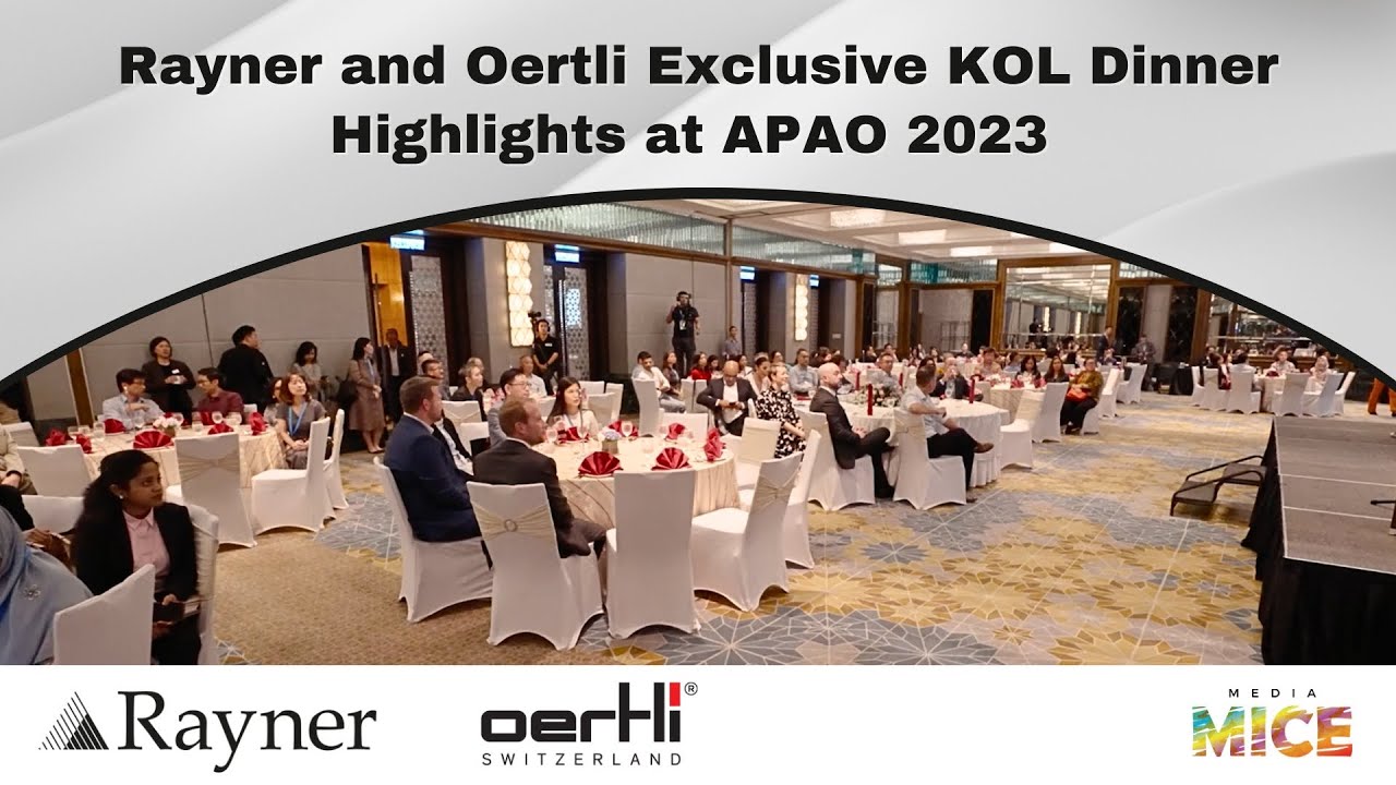 Rayner and Oertli Exclusive KOL Dinner Highlights at APAO 2023 | Media MICE