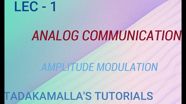 AMPLITUDE MODULATION PART 1||ANALOG COMMUNICATION