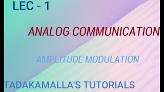 AMPLITUDE MODULATION PART 1||ANALOG COMMUNICATION