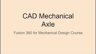 CAD Mechanical - Fusion 360 making the Axle