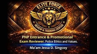 PNP Entrance & Promotional Exam Reviewer: Police Ethics and Values | Ma’am Jessa D. Singcoy