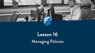 Lesson 16: Managing Policies