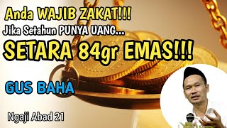 Download Lagu GUS BAHA!!! Punya Uang Setara 84 Gram Setahun Kamu WAJIB ZAKAT!!! MP3