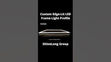 Custom Edge Lit LED Frame Light Profile - ShineLong
