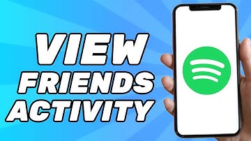 How to View Friends Activity on Spotify | PC & Mobile