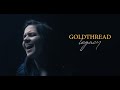 Goldthread  legacy official music