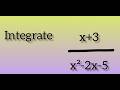 Integrate (x+3)/(x²-2x-5) Class 12 NCERT Maths