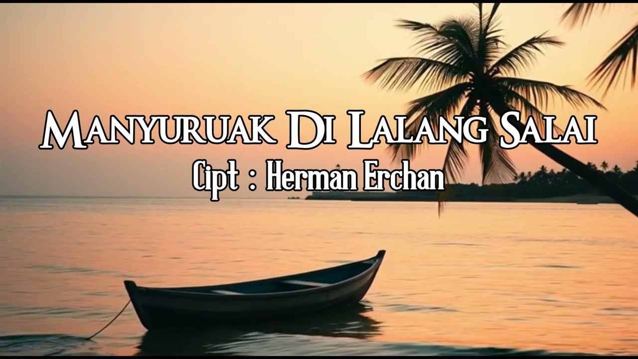 Manyuruak di Lalang Sahalai – Akustik Melankolis | Cipt. Herman Erchan | Teman Istirahat