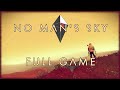 No Man&#39;s Sky - Longplay Full Game Walkthrough [No Commentary] 4k