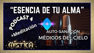 SÁNATE. Técnica eficaz de AUTOSANACIÓN. Esencia de tu Alma #Podcast4