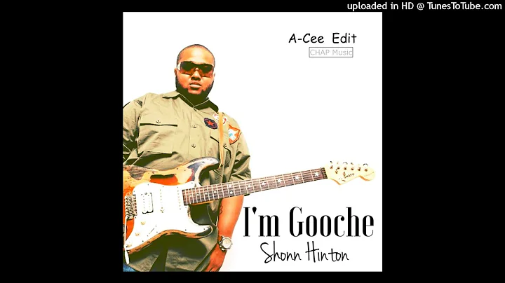 Shonn Hinton - I'm gooche 2016 (CHAP Music / A-Cee...