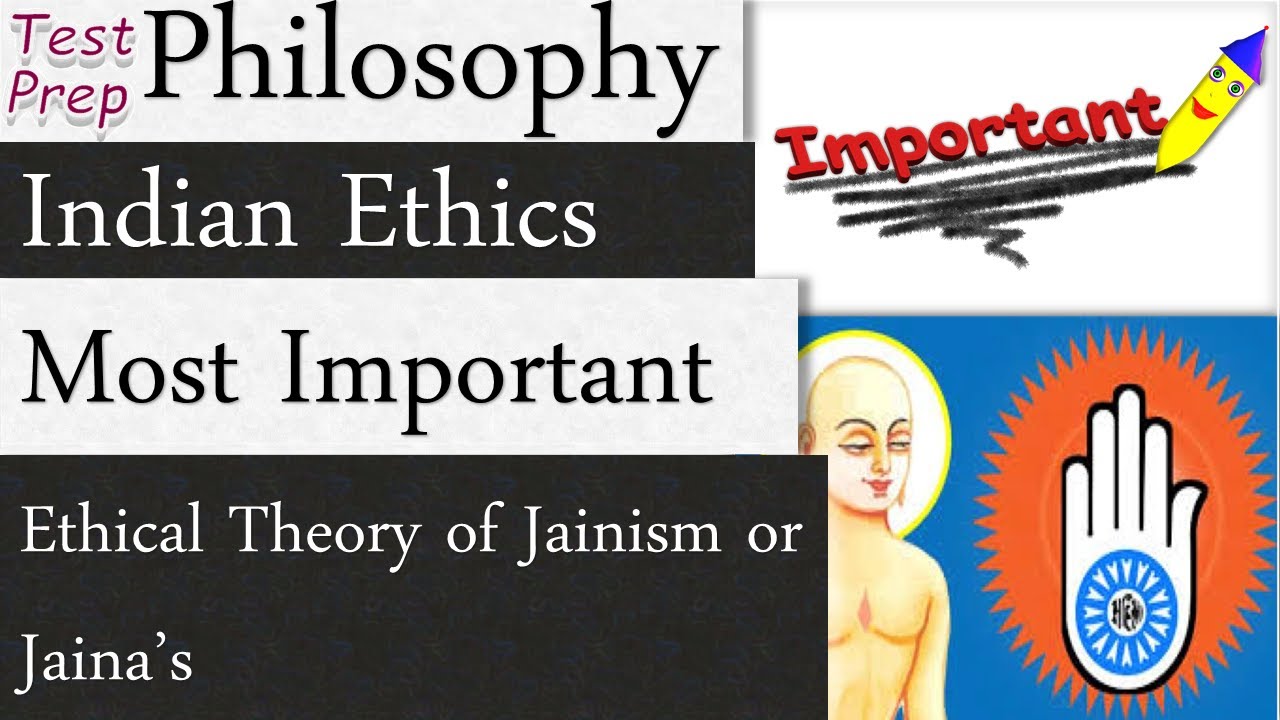 Indian Ethics: The Ethical Theory of Jainism or Jaina’s ethics ...