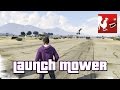 Things to Do In GTA V - Launch Mower | Rooster Teeth
