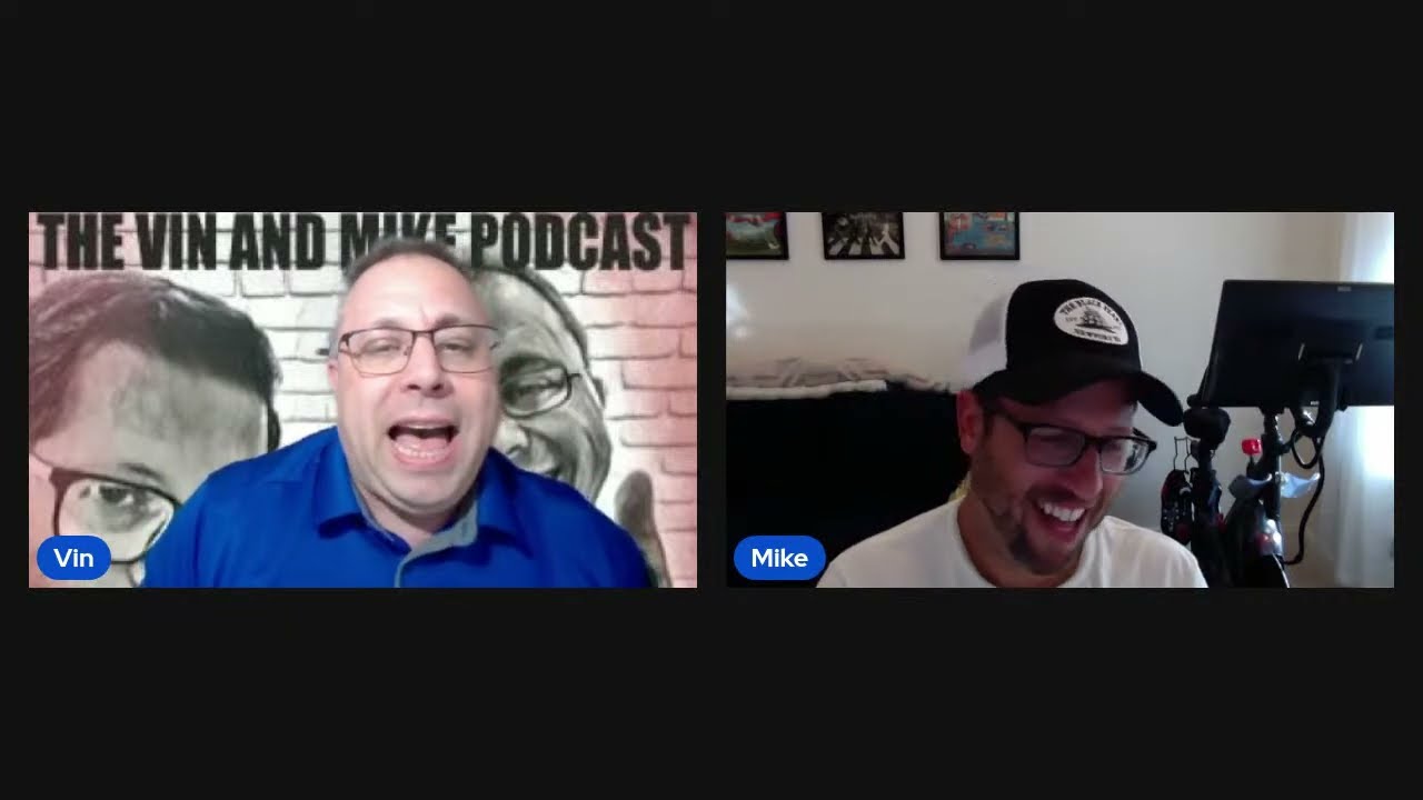 Vin and Mike Podcast Episode 35