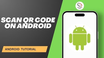 How to Scan QR Code on Android