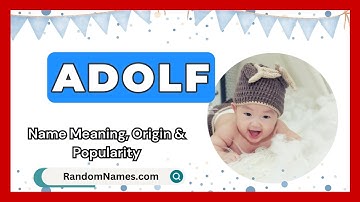 Adolf - Baby Boy Name Meaning, Origin & Popularity - RandomNames.com