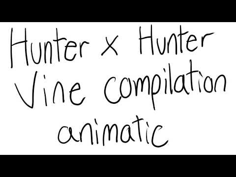 Hunter-x-Hunter-Vine-Compilation-Animatic-*SPOIL