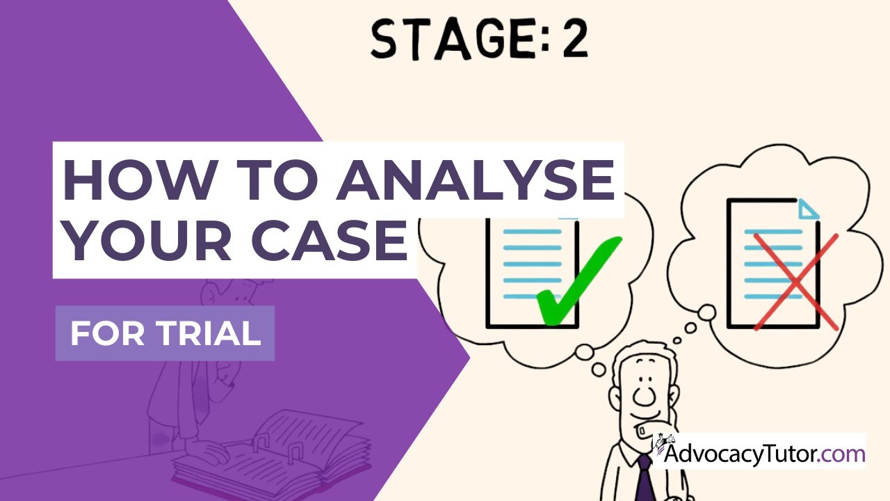 How To Analyse Your Case For Trial (Case Analysis Method) and Free Toolkit  