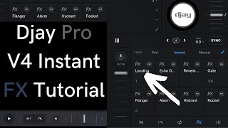 Djay Pro V4 Instant FX Tutorial