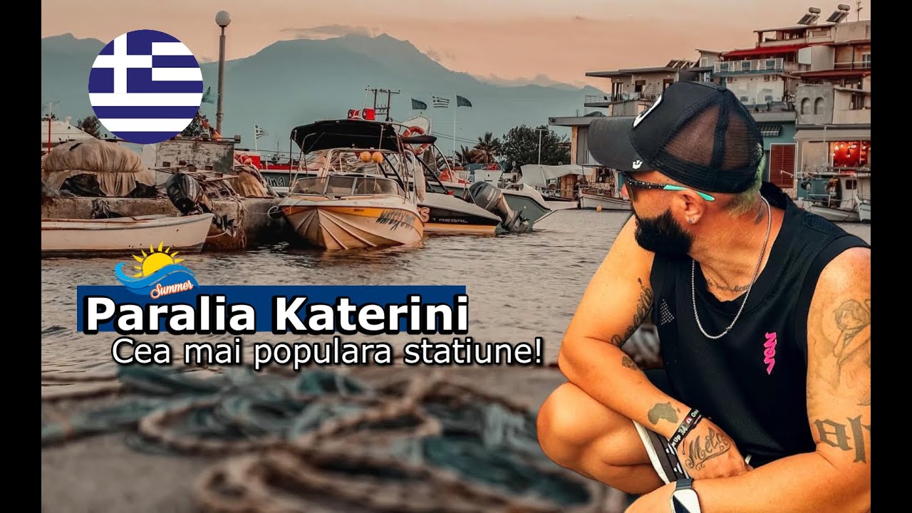 Paralia Katerini: Cea mai cunoscuta stațiune