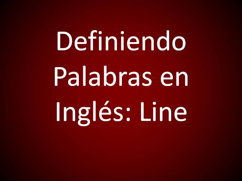 Inglés Americano - Definiendo "Line" (Lección 326)