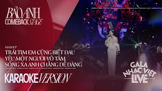 Karaoke | Mashup Trái Tim Em Cũng Biết Đau, Yêu Một Người Vô Tâm, Sống Xa Anh Chẳng Dễ Dàng- Bảo Anh