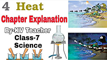 (PART-1) Heat / Class-7 Science NCERT Chapter-4 Explanation in हिंदी By-KV Teacher