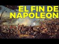 Waterloo, LA DESTRUCCIÓN TOTAL de Napoleón