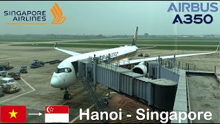 TRIP REPORT | SINGAPORE AIRLINES (ECONOMY CLASS) | HANOI-SINGAPORE A350-900