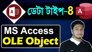 11. MS Access OLE Object Data Type | MS Access Tutorial in Bangla | OLE Object in MS Access
