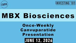 MBX Biosciences Once-Weekly Canvuparatide Presentation | June 12, 2026