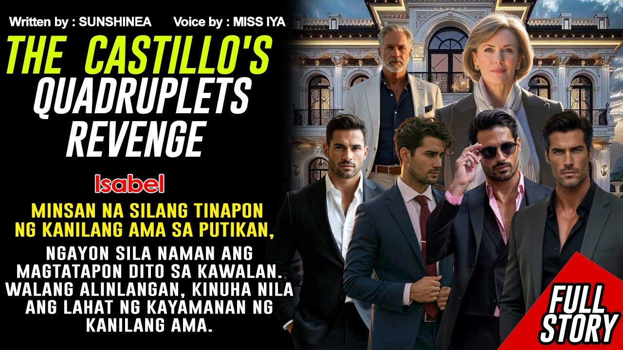 THE CASTILLO QUADRUPLETS REVENGE |FULL STORY 
