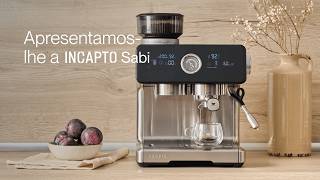 Apresentamos a nossa máquina de café semiautomática INCAPTO Sabi