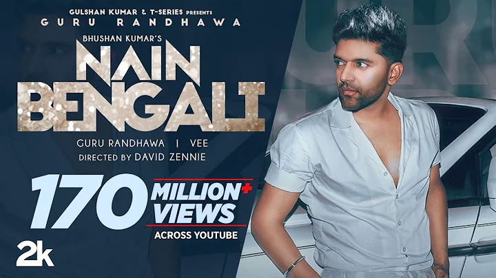 Guru Randhawa: Nain Bengali (Official Video) David...