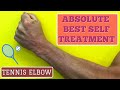Tennis Elbow? Absolute Best Self - Treatment, Exercises & Stretches (Updated)