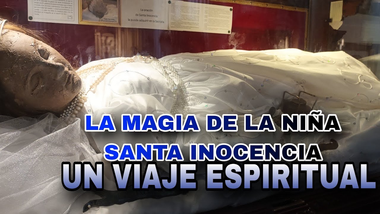 Explorando El Mito De La Niña Santa Inocencia De Guadalajara - YouTube