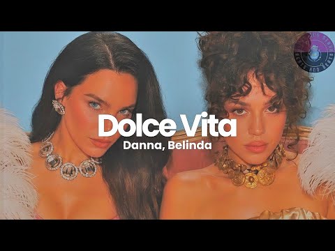 DANNA, Belinda - DOLCE VITA (Letra / Lyrics)