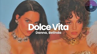 DANNA, Belinda - DOLCE VITA (Letra / Lyrics)