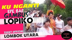 lopiko _  ku  nganti epe be (lombok Utara)  - Durasi: 6:06. 