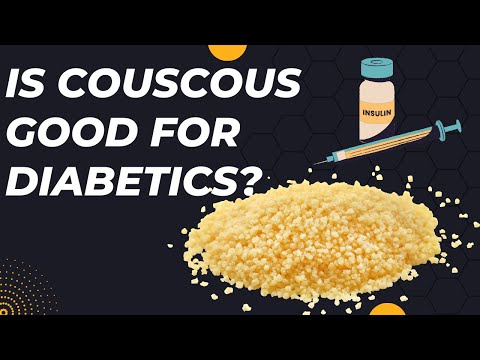 Видео: Кускус цусан дахь сахарын хэмжээг нэмэгдүүлэх үү?