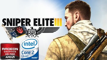 Sniper Elite III Game TEST | HD 7000 with Core 2 Quad Q9400 & 4GB Ram
