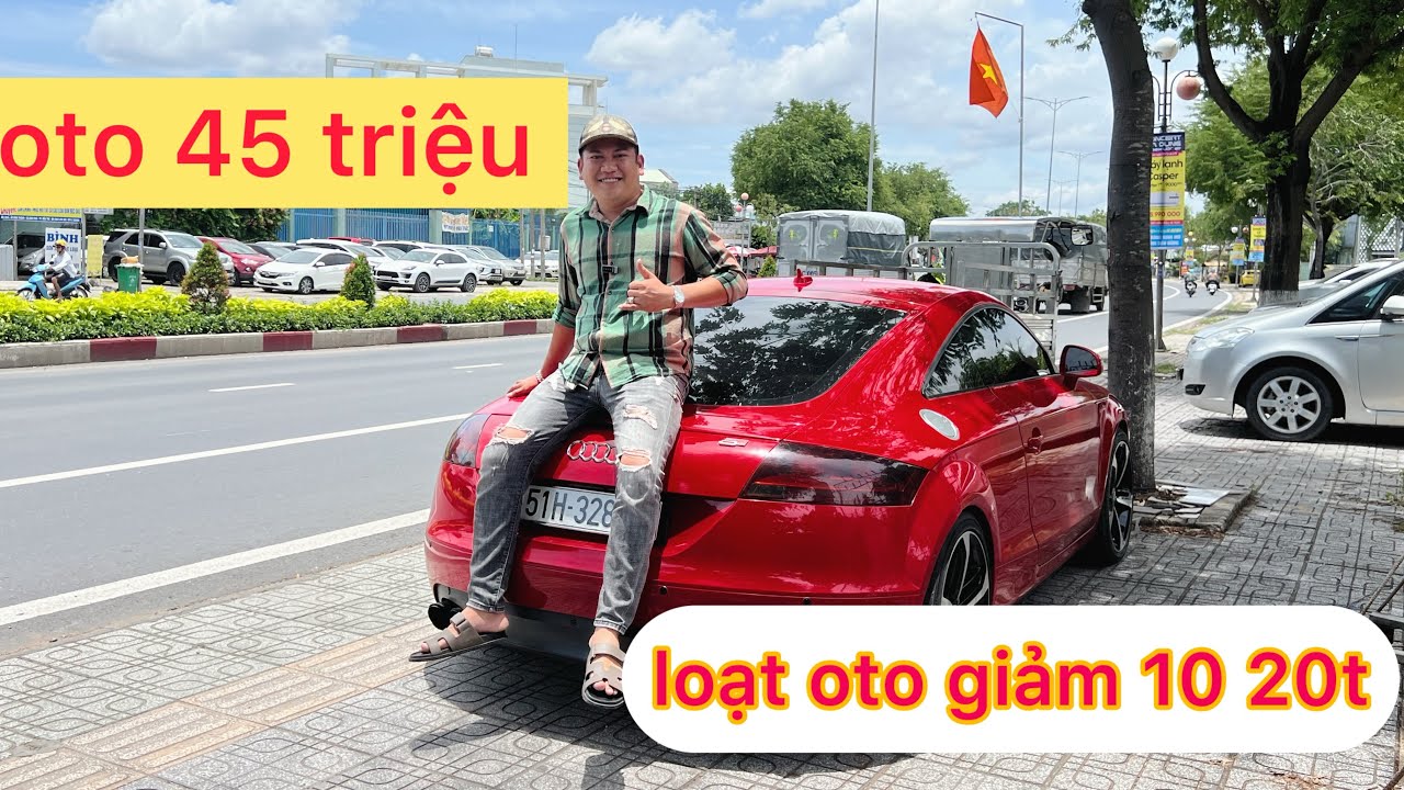 HÓT TÓP 45 TRIỆU CÓ OTO ĐI |TẶNG NGAY TRI ÂN KHÁCH HÀNG 10 TRIỆU đến lần 2 đến cuối năm 