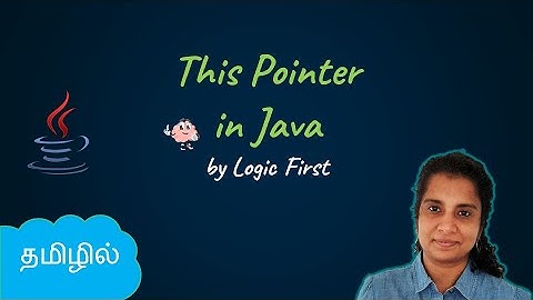 Java This Pointer | Java Course in Tamil | Logic First Tamil