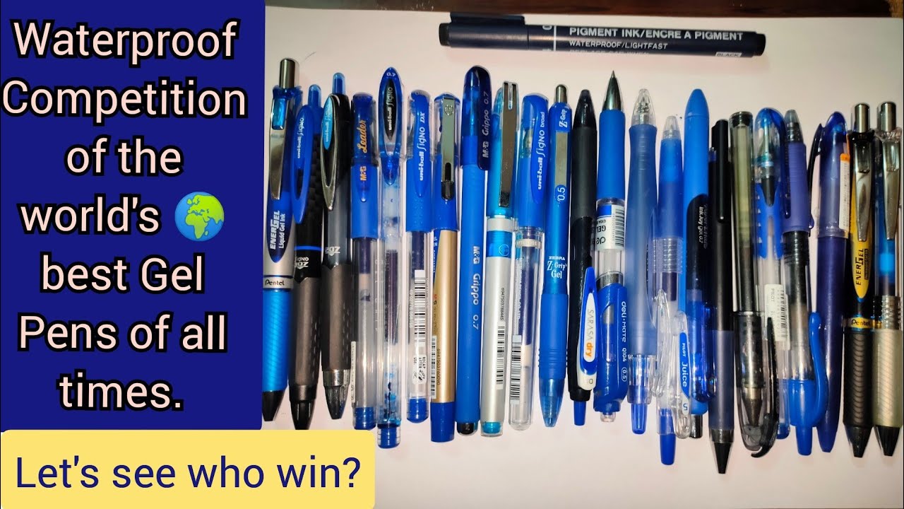 Waterproof competition of the world's best gel pens Best Gel Pens
