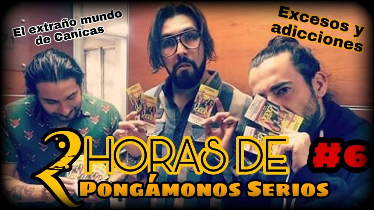 2 HORAS PONGÁMONOS SERIOS #6 - El extraño mundo de Canicas