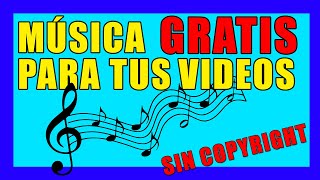MÚSICA para VIDEOS de YOUTUBE SIN COPYRIGHT (Libre de derechos), GRATIS!